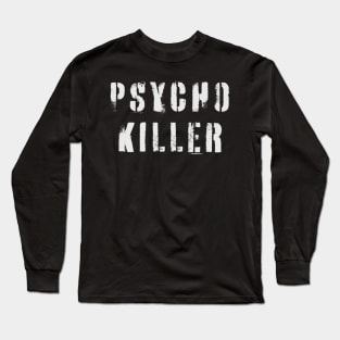 Psycho Killer Long Sleeve T-Shirt